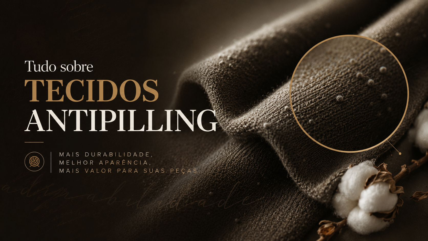 Masterclass: Tudo sobre tecidos antipilling